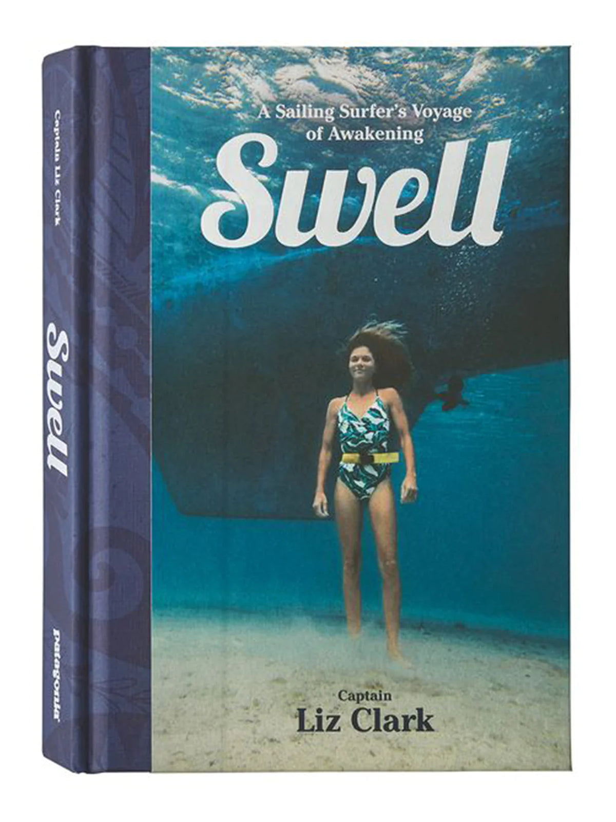 Swell: A Sailing Surfer's Voyage of Awakening by Captain Liz Clark