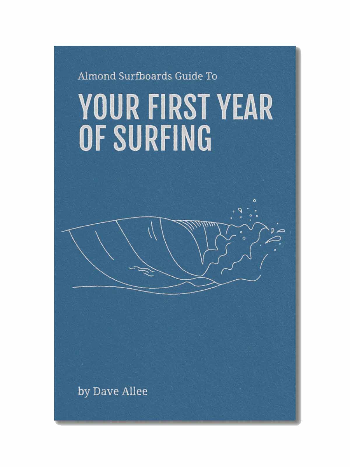 Almond's Guide to Your First Year of Surfing (Paperback)