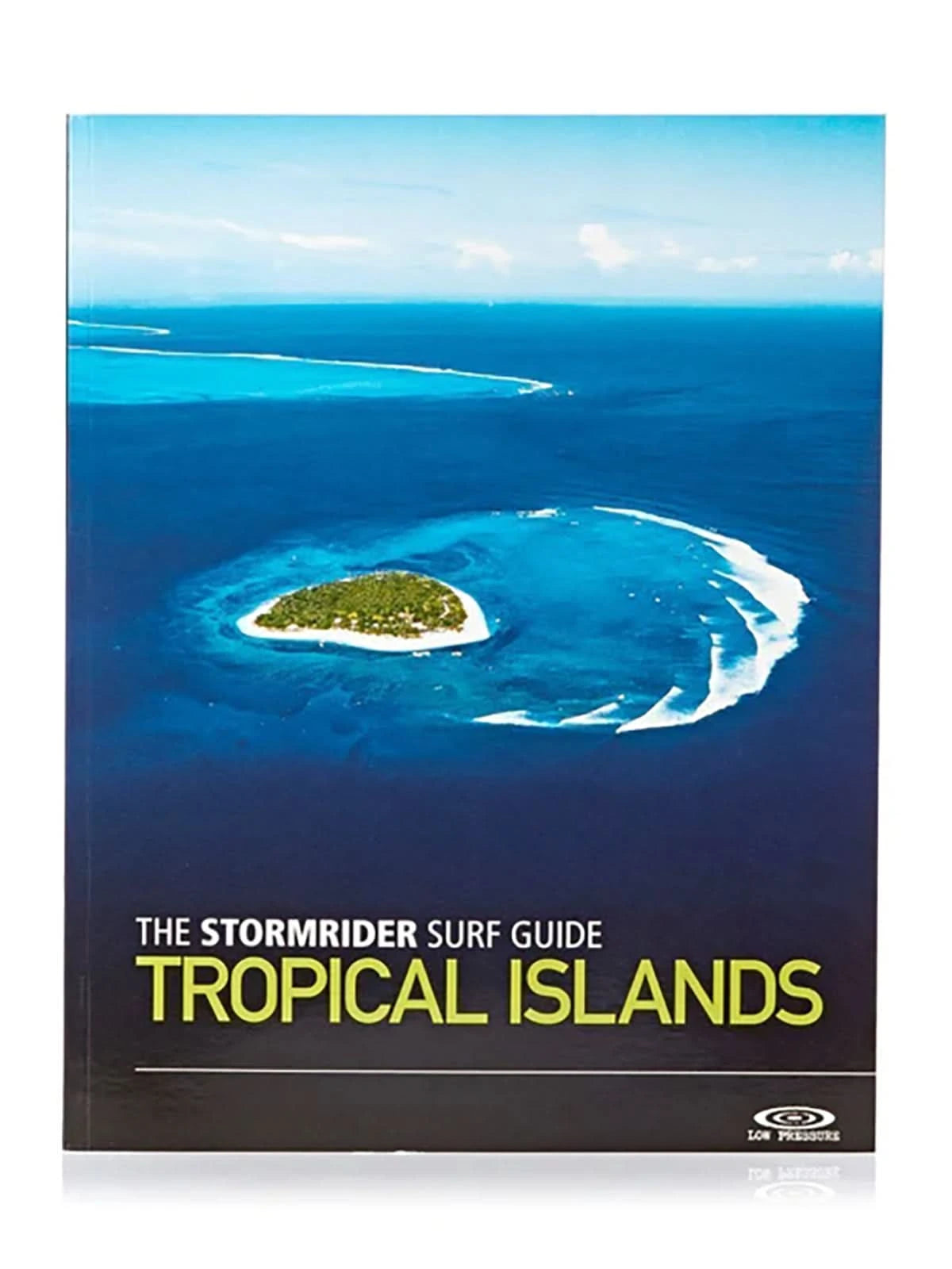 Low Pressure STORMRIDER GUIDE Tropical Islands