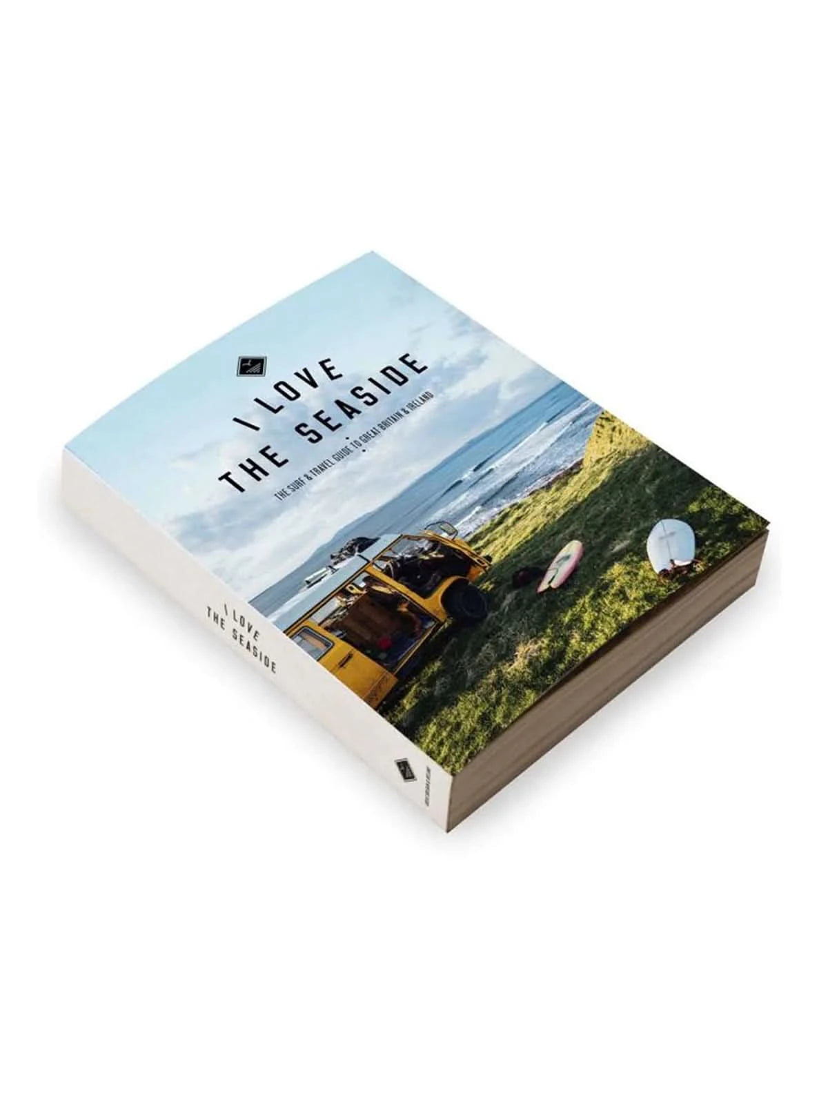 I Love The Seaside Surf & Travel Guide To Great Britan & Ireland
