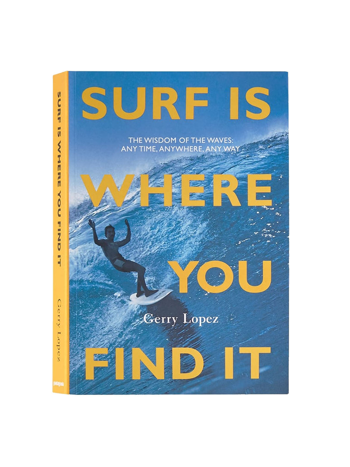 Patagonia Books Surf Is Where You Find It - Gerry Lopez (Paperback)