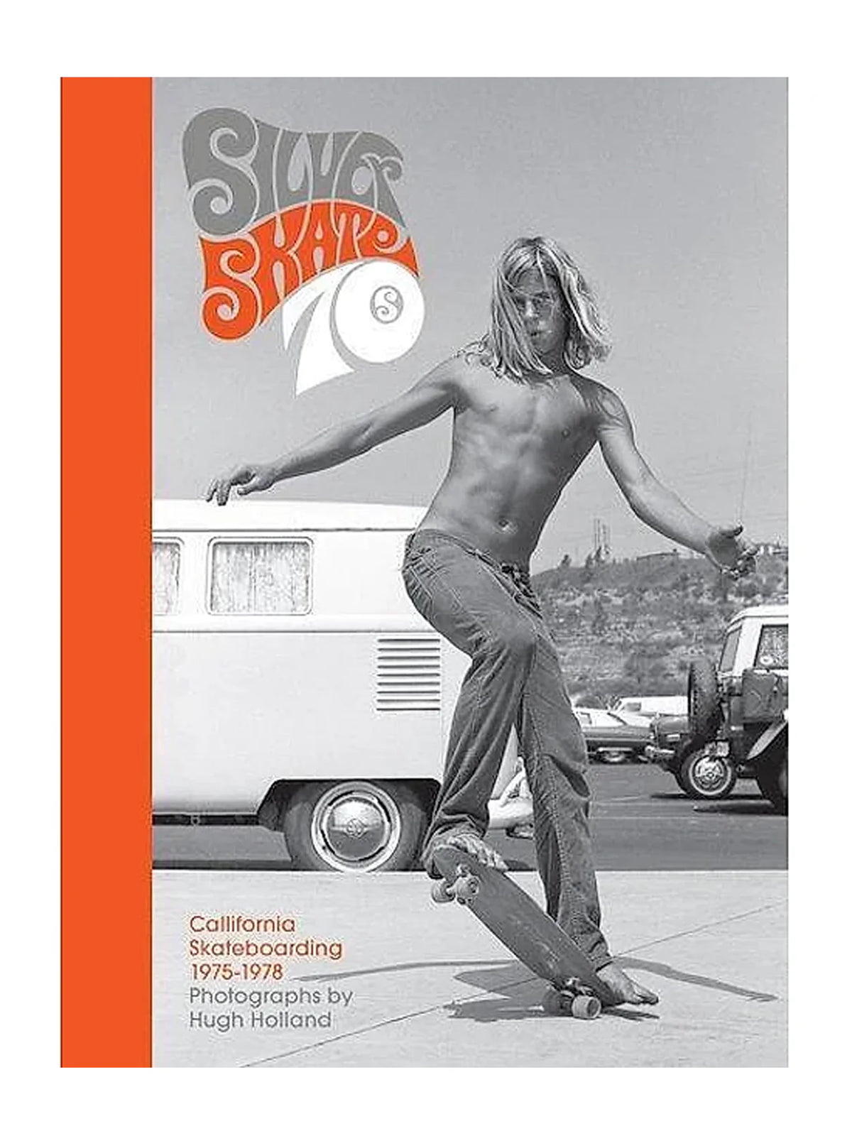 Silver. Skate. Seventies. By Hugh Holland